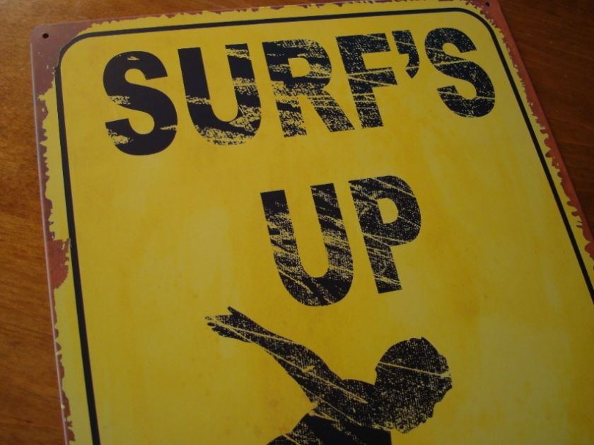 VINTAGE SURFS UP ROAD SIGN Surfer Surfing Surfboard Hawaiian Beach 